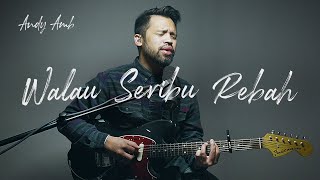 Download lagu Walau Seribu Rebah (Cover) By Andy Ambarita mp3