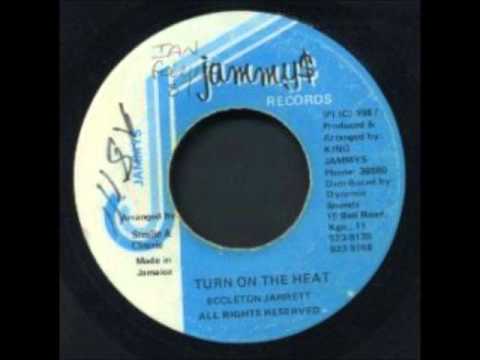 Eccleton Jarrett - Turn On The Heat + Version