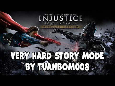 Injustice: Gods Among Us - Story Mode on Very Hard (By TuanBom008)
