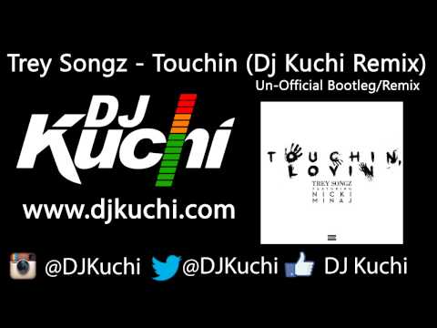 Trey Songz - Touchin, Lovin ft. Nicki Minaj (Dj Kuchi Remix)