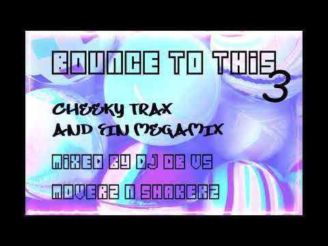 Bounce To This 3: Cheeky Trax and FIN Megamix