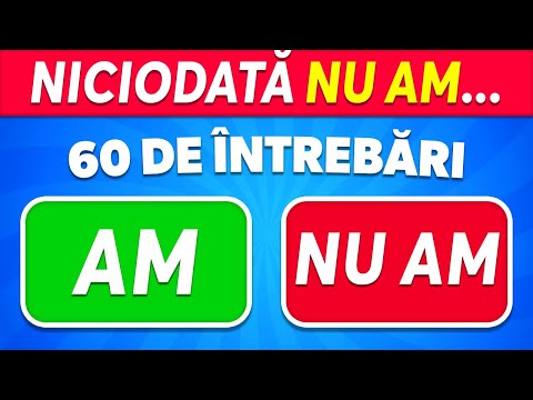Niciodată Nu Am... 60 De Întrebări Generale 😳✅❌