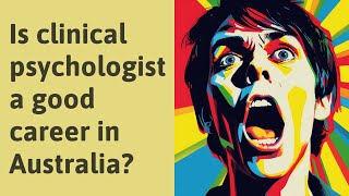 Is clinical psychologist a good career in Australia?