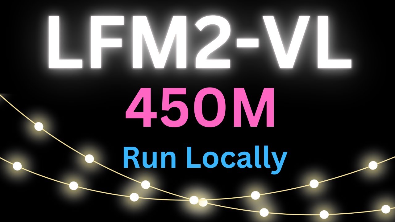 LFM2-VL 450M: Tiny AI for Images with Variable Resolutions: Install Locally
