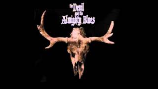 Video thumbnail of "The Devil and the Almighty Blues - Distance"