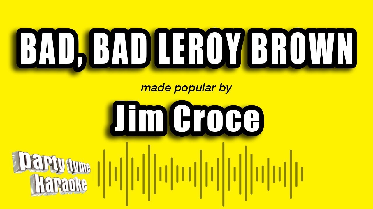 Jim Croce - Bad, Bad Leroy Brown (Karaoke Version)