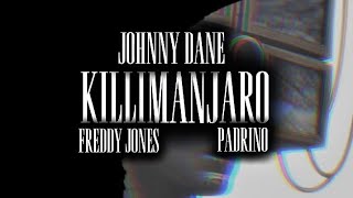 KILLIMANJARO ft FREDDY JONES & PADRINO [ prod romanii.ss ] OFFICIAL MUSIC VIDEO. 