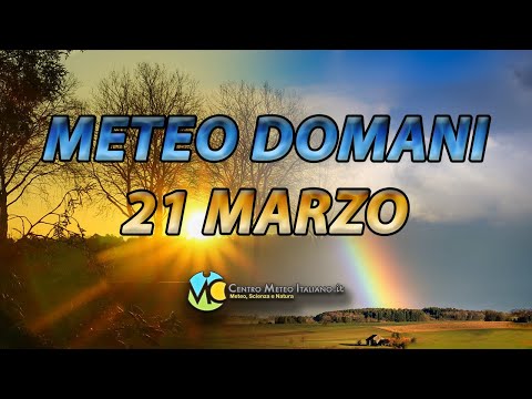Meteo domani 21 marzo 2023