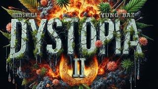 YEEZY$WORLD x Yung Baz - Dystopia 2 (DJ Noize Mixtape Presentation)