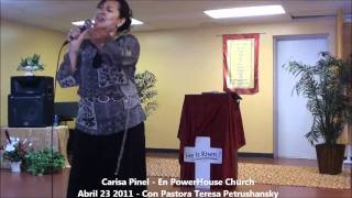 Pastora Carisa Pinel - En PowerHouse Church - Humble TX 4 23 11