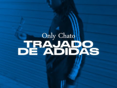 Only Chato - Trajado de Adidas