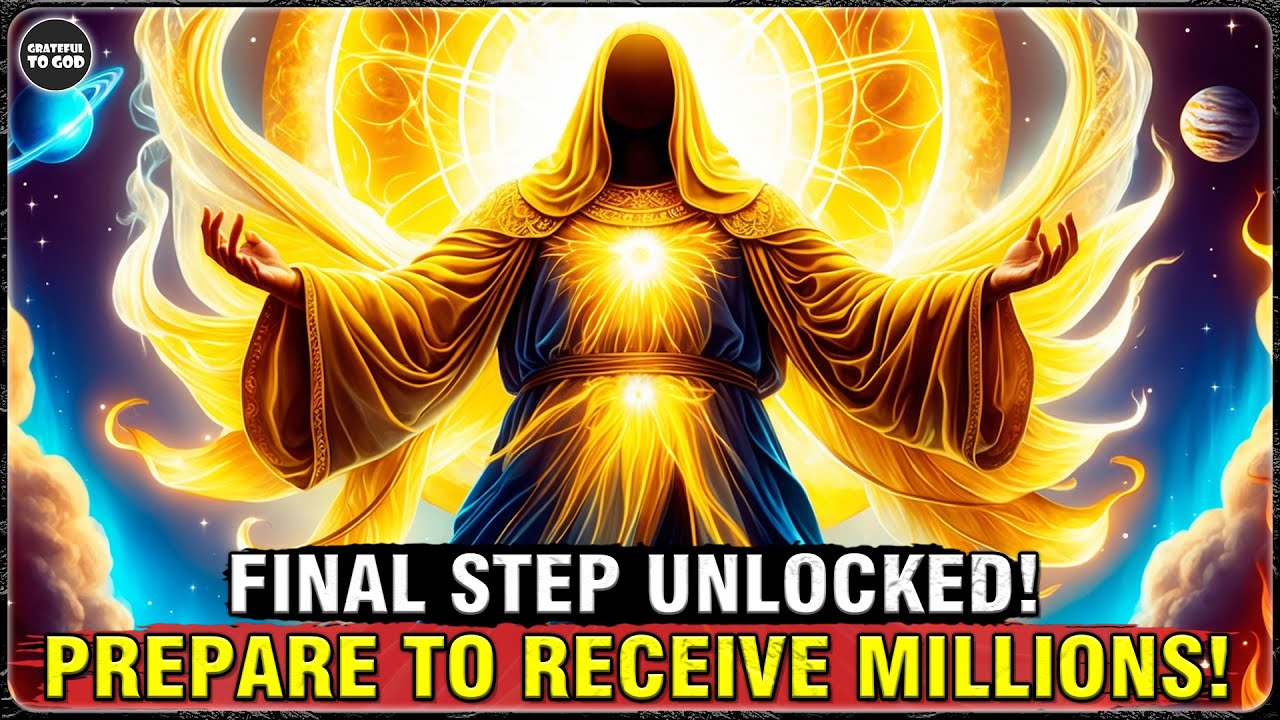 God's Chosen Ones, This Is Your Final Step—From Here, You'll Begin to Receive Millions!