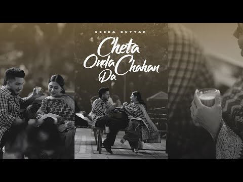 Cheta Onda  Chahan Da {OFFICIAL SONG } @SEERABUTTARMUSIC| kulshan Sandhu| #newpunjabisong