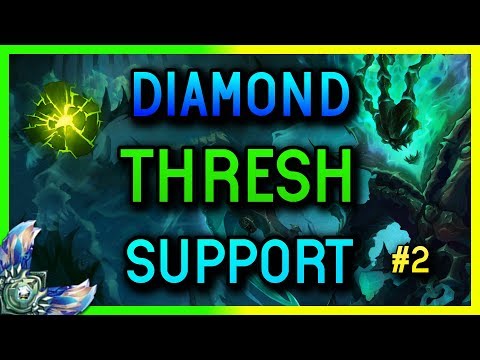 DIAMOND SUPPORT THRESH GAMEPLAY #2 SEASON 8 - League of Legends