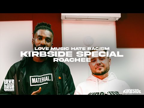 KIRBSIDE 014 Love Music Hate Racism Special: Kirby T w/ Roachee
