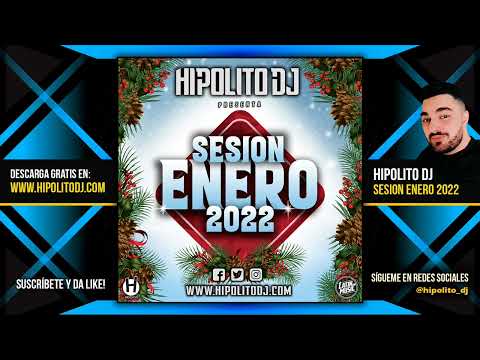 15.Hipolito Dj - Sesion Enero 2022 (Reggaeton, Latin, Rumbaton, Dembow, EDM)