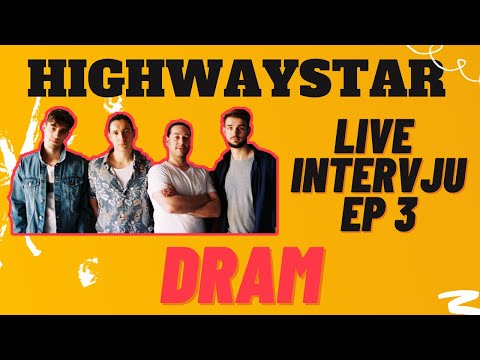 HIGHWAYSTAR INTERVJU EP 3 - DRAM