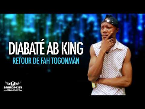 DIABATÉ AB KING - RETOUR DE FAH TOGONMAN