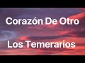 Los Temerarios - Corazón De Otro - Letra