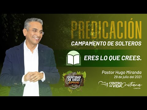 Campamento CVC Cancún 2021 JUMANJI -  2ª Predicación: Eres lo que crees | Centro de Vida Cristiana