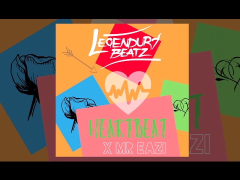 Legendury Beatz - Heartbeat feat. Mr Eazi | Official Audio