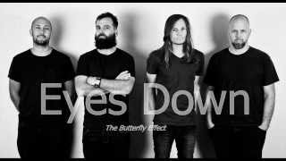 The Butterfly Effect - Eyes Down