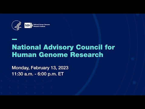 Introduction of New Council Members, NHGRI Staff, Liaisons and Guests (NACHGR February 2023)