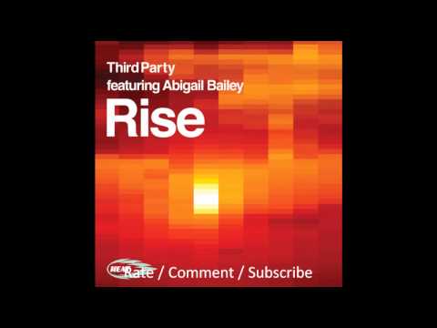 Third Party Featuring  Abigail Bailey - Rise (Original Mix)