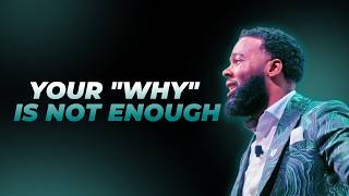 Your "WHY" Is Not Enough | Daryl Williams Jr. | Keynote Speaker