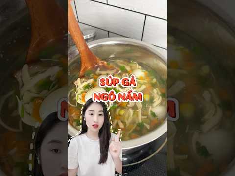 Nấu súp gà ngô nấm đơn giản tại nhà | Hoàng Huyên Xin Chào
