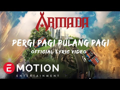 Armada - Pergi Pagi Pulang Pagi (Official Lyric Video)