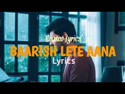 Baarish Lete Aana | Darshan Raval | Craseo Lyrics