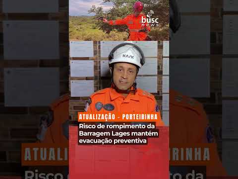 ATUALIZAÇÃO | Risco de rompimento da Barragem Lages mantém evacuação preventiva em Porteirinha