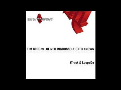 Tim Berg Vs. Oliver Ingrosso & Otto Knows - iTrack