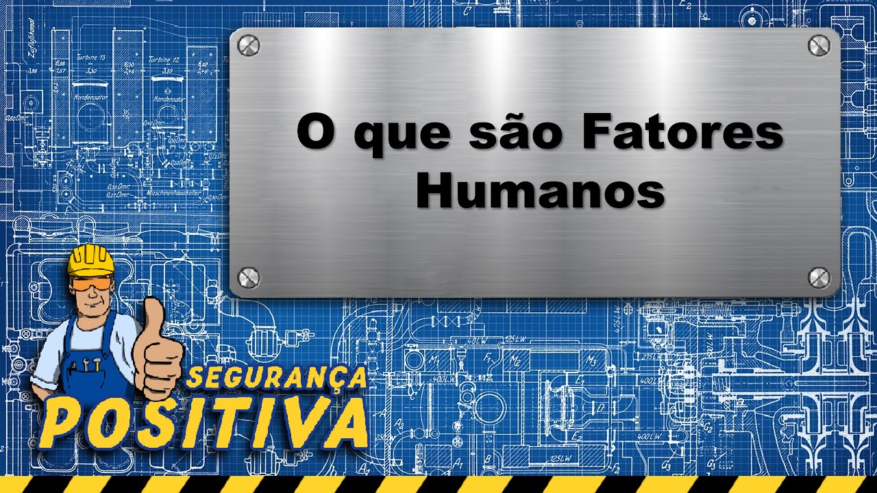 O que são Fatores Humanos #segurançadotrabalho