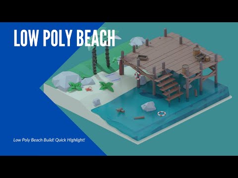 Low Poly Beach Front (Quick Highlight)
