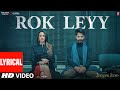 Lyrical: Rok Leyy - JugJugg Jeeyo || Varun D, Kiara A || Tanishk Bagchi, Simiran Kaur D || Bhushan K