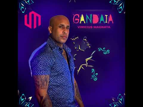 Gandaia  - Vinicius Magnata