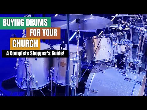 Buying Drums For Your Church - (A Complete Shopper's Guide)