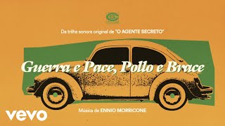 Ennio Morricone - Guerra e pace, pollo e brace (Da trilha sonora original de "O AGENTE SECRETO")