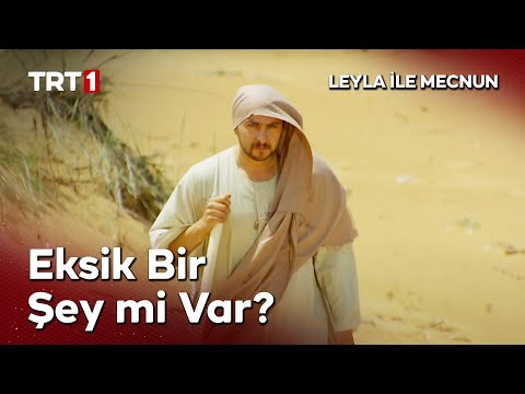 Leyla ile Mecnun - Eksik Bir Şey Mi Var?