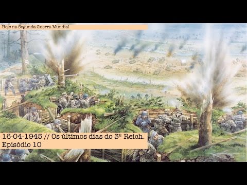 16-04-1945 - The Last Days of the Third Reich - Episode 10