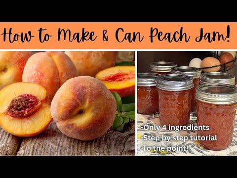 PEACH JAM: How to make & can peach jam from scratch | Easy step by step tutorial