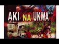 Aki Na Ukwa 2024 Movie