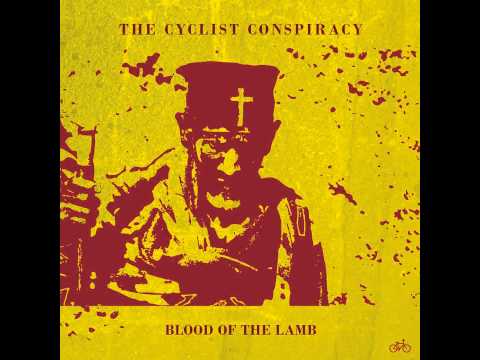 The Cyclist Conspiracy - Blood of the Lamb (demo)