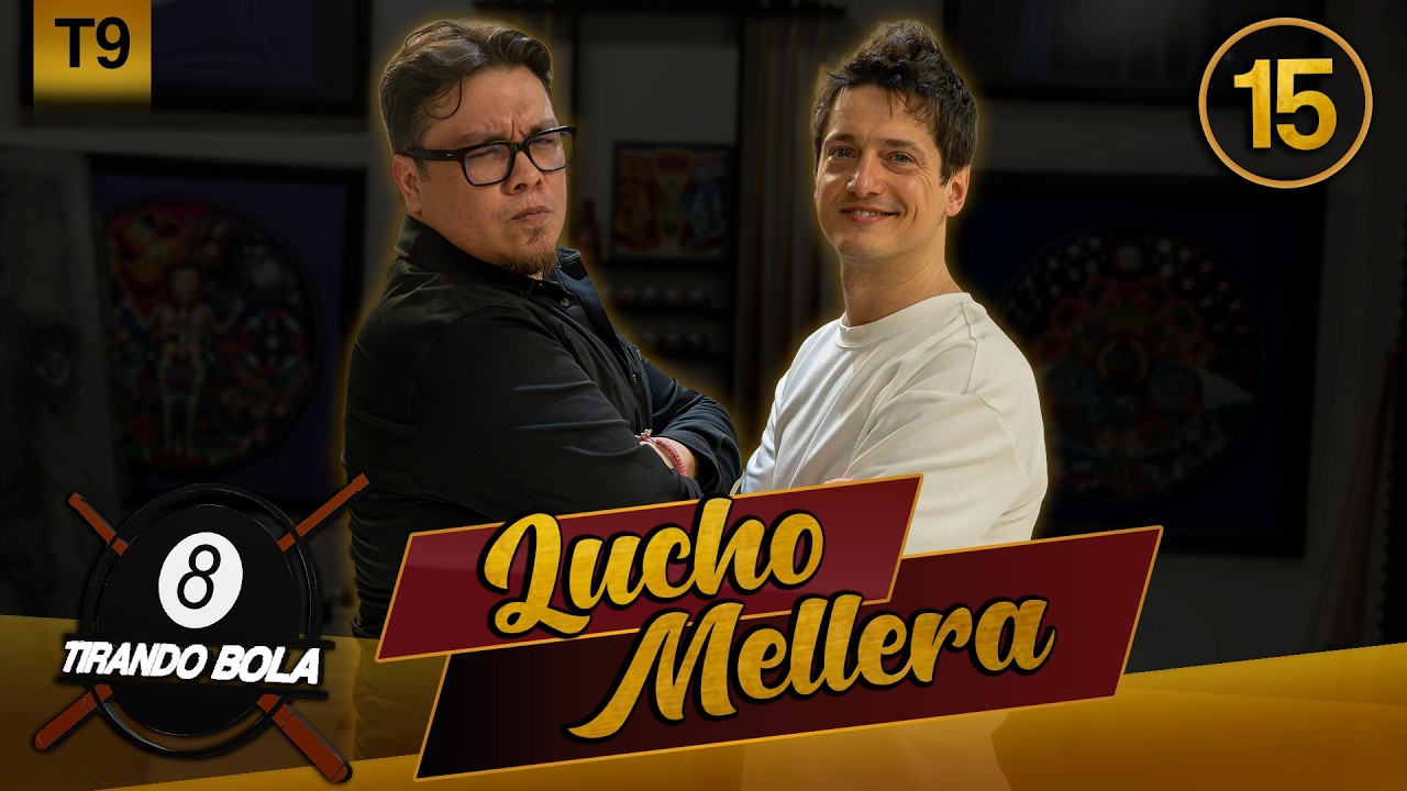 Lucho Mellera | Tirando Bola | T9E15