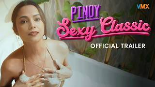 PINOY SEXY CLASSIC | Official Trailer