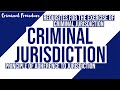 Criminal Jurisdiction, Principle of Adherence of Jurisdiction; Criminal Procedure Discussion
