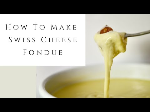 How to make Swiss Cheese Fondue