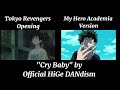 [COMPARISON] My Hero Academia / Tokyo Revengers Opening Parody | Cry Baby